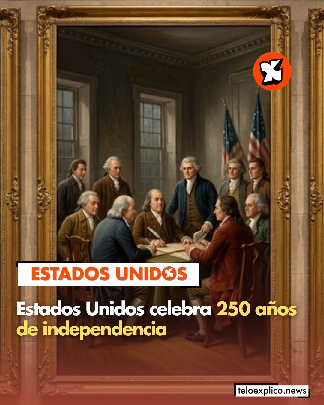 Estados Unidos celebra 250 años de independencia